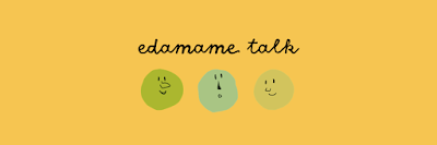 edamame talk 
